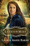 Lady in the Mist: A Novel (The Midwives) by Laurie Alice Eakes