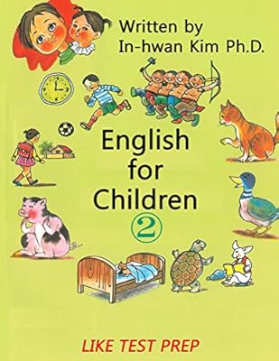 English for Children 2: Basic Level English as Second Language (ESL) English as Foreign Language (EFL) Text Book