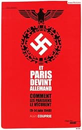 Et Paris devint allemand, 9-14 juin 1940