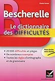 Bescherelle: Le Dictionnaire des Difficultes (French Edition) by 