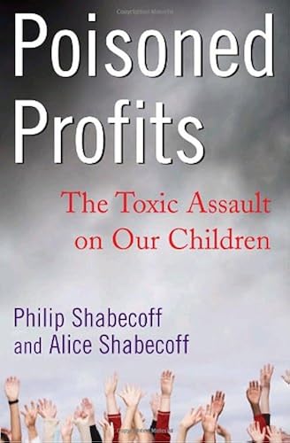 Download Poisoned Profits: The Toxic Assault on Our Children PDF