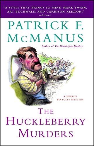 The Huckleberry Murders: A Sheriff Bo Tully Mystery by Patrick F. McManus