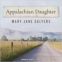 Appalachian Daughter Mary Jane Salyers Bailey Carr