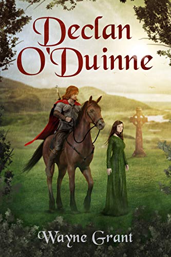 Declan O'Duinne (The Saga of Roland Inness Book 6) by Wayne Grant
