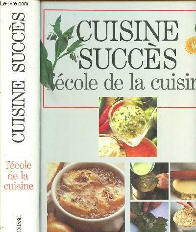 Cuisine succès : L'école de la cuisine by (Hardcover)