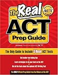 The Real ACT Prep Guide: The Only Guide to Include 3Real ACT Tests