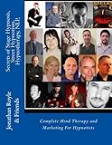 Secrets of Stage Hypnosis, Street Hypnotism, Hypnotherapy, NLP, Complete Mind Therapy & Marketing For Hypnotists by Jonathan Royle, Robert Temple