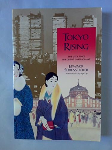 Tokyo from Edo to Showa 1867-1989: The Emergence of the World's