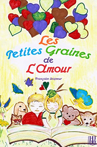 Les petites graines de l'amour (French Edition) by Françoise SEIGNEUR