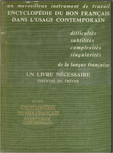 Amazon Fr Encyclopedie Du Bon Francais Dans L Usage Contemporain Difficultes Subtilites Complexites Singularites Tome 2 Dupre Livres