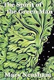 The Spirit of The Green Man by 