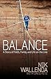 Balance: A Story of Faith, Family, and Life on the Line