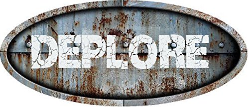 Any and All Graphics Vintage antique look euro oval DEPLORE 6" vinyl decal metal look.
