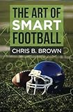 The Art of Smart Football