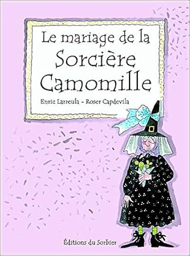 Download Le Mariage de la sorcière Camomille PDF