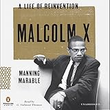 Malcolm X: A Life of Reinvention by Manning Marable, G. Valmont Thomas