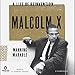 Malcolm X: A Life of Reinvention by Manning Marable, G. Valmont Thomas
