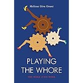 Playing the Whore: The Work of Sex Work (Jacobin)