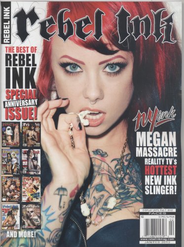 Rebel Ink (Tattoo) Magazine January/February 2012 "Special Anniversary Issue The Best Of Rebel Ink" Megan Massacre