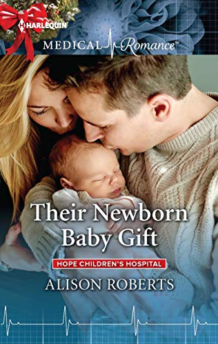 Their Newborn Baby Gift (Hope Children's Hospital Book 1) Their Newborn Baby Gift (Hope Children's Hospital Book 1)