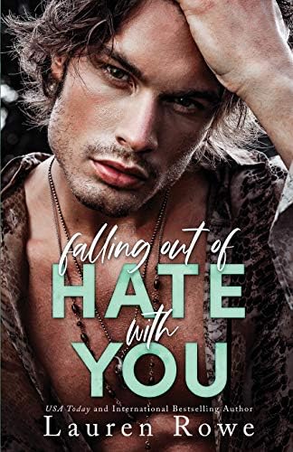 Falling Out of Hate with You: An Enemies to Lovers Romance (The Hate-Love Duet, Book 1)