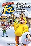 Heroes A2Z #6: Fowl Mouthwash (Heroes A to Z)