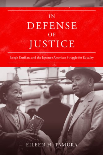 In Defense of Justice: Joseph Kurihara and the Japanese American Struggle for Equality (Asian Americ by Eileen Tamura