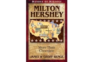 Milton Hershey: More Than Chocolate (Heroes of History)