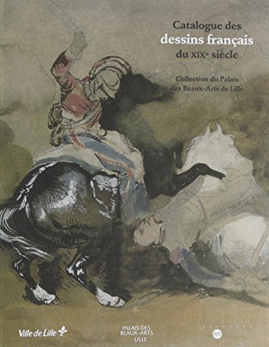 Catalogue des dessins français du XIXe siècle