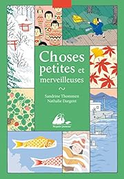 Choses petites et merveilleuses