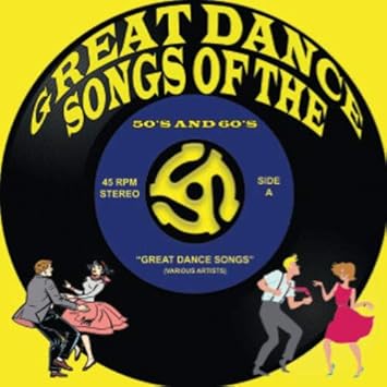 Various Artists Great Dance Songs Of The 50 S 60 S Various Artists Amazon Com Music