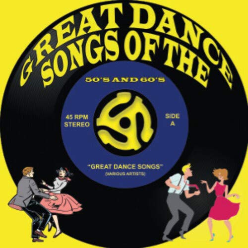 Various Artists Great Dance Songs Of The 50 S 60 S Various Artists Amazon Com Music
