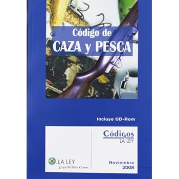 Código de caza y pesca (Códigos La Ley) Código de caza y pesca (Códigos La Ley)