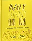 Not Funny Ha-Ha by Leah Hayes