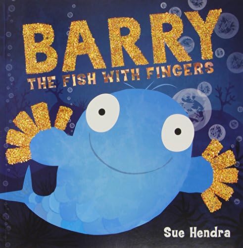 Barry the Fish with Fingers: A laugh-out-loud picture book from the creators of Supertato!