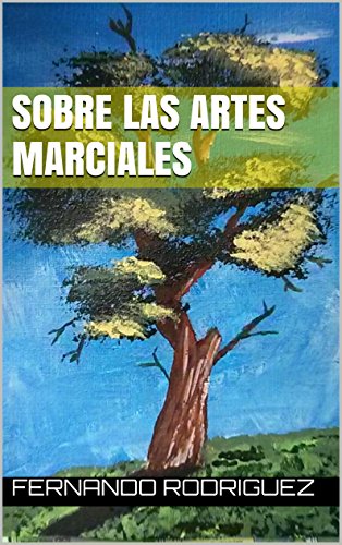 Sobre las artes marciales (Spanish Edition)