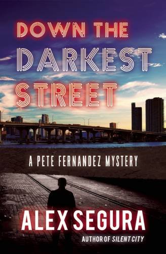 Down the Darkest Street (Pete Fernandez)