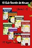 El Club Secreto de Mouse Libros 1-8: Historias Divertidas para los Niños Entre 9-12 Años (Spanish Edition)