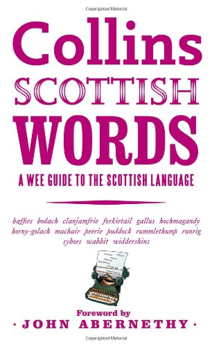 Collins Scottish Words: A Wee Guide to the Scottish Language (Scots and English Edition)