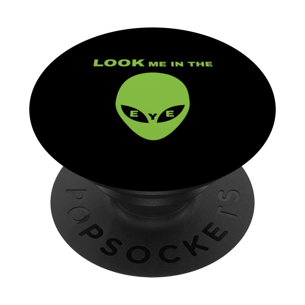 Look Me In The Eye Martian PopSockets Swappable PopGrip