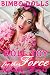 Doll Toy for the Force: Extreme Fetish Taboo Dollification Bimbofication (Kinky Press Bimbo Dolls Book 3)