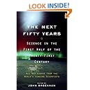 The Next Fifty Years: Science in the First Half of the Twenty-first Century
