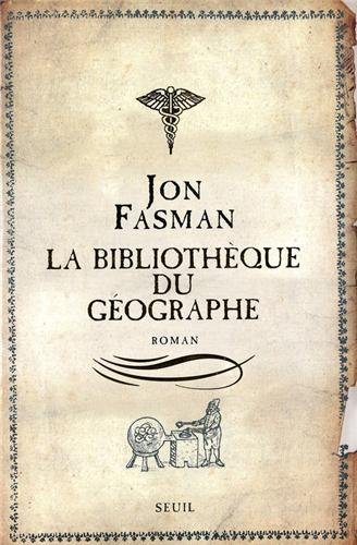 La bibliothèque du géographe: roman