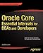 Oracle Core: Essential Internals for DBAs and Developers (Expert's Voice in Databases)
