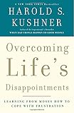 Overcoming Life's Disappointments: Learning from Moses How to Cope with Frustration