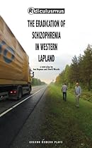 The Eradication of Schizophrenia in Western Lapland (Oberon Modern Plays)