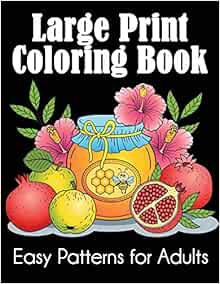 Download Amazon Com Large Print Coloring Book Easy Patterns For Adults 9781949651768 Dylanna Press Books