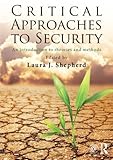 Critical Approaches to Security: An Introduction to Theories and Methods