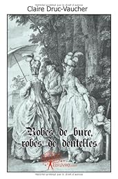 Robes de bure, robes de dentelles