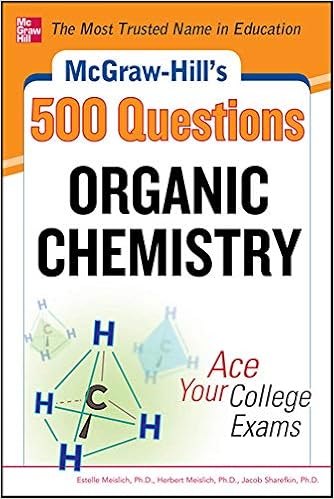 Mcgraw Hill S 500 Anic Chemistry Questions Ace Your College Exams 3 Reading Tests 3 Writing Tests 3 Mathematics Tests Mcgraw Hill S 500 Questions Meislich Estelle Meislich Herbert Sharefkin Jacob 9780071789653 Books